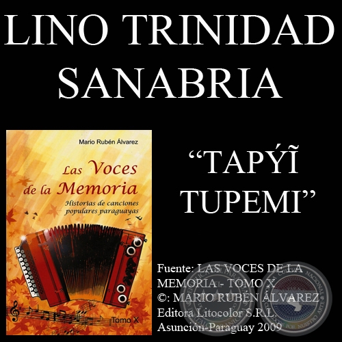 TAPĨ TUPEMI - Letra: LINO TRINIDAD SANABRIA - Msica: RUBN DOMNGUEZ
