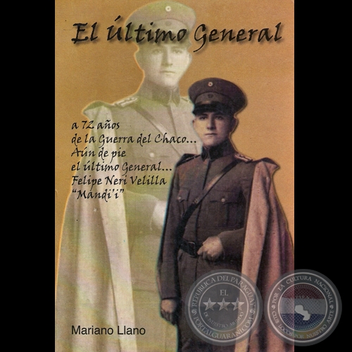 FELIPE NERI VELILLA, EL LTIMO GENERAL - Por MARIANO LLANO - Ao 2007