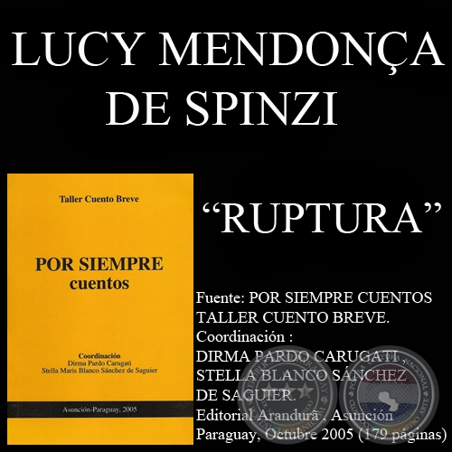 RUPTURA (Cuento de LUCY MENDONA DE SPINZI)