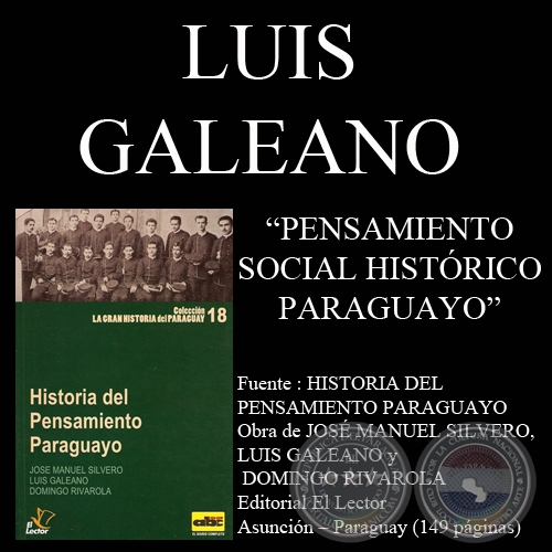 EL PENSAMIENTO SOCIAL HISTRICO PARAGUAYO (Doctor LUIS A. GALEANO)