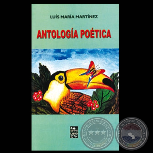 ANTOLOGÍA POÉTICA, 2003 - Poemario de LUIS MARÍA MARTÍNEZ
