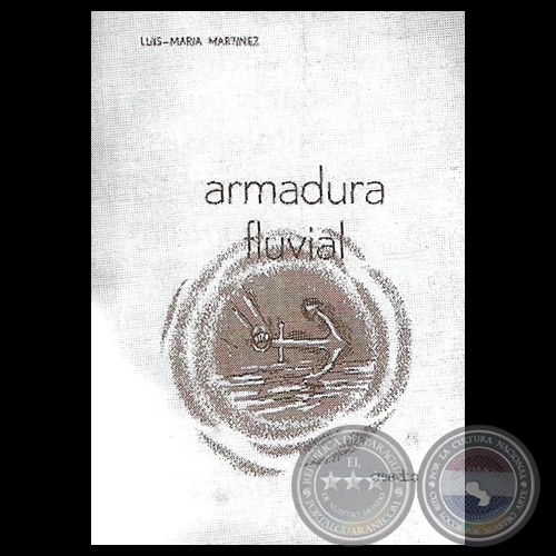 ARMADURA FLUVIAL - Poemario de LUIS MARA MARTNEZ