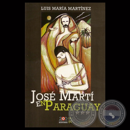 JOS MART EN PARAGUAY - Compilacin de LUIS MARA MARTNEZ - Ao: 2011