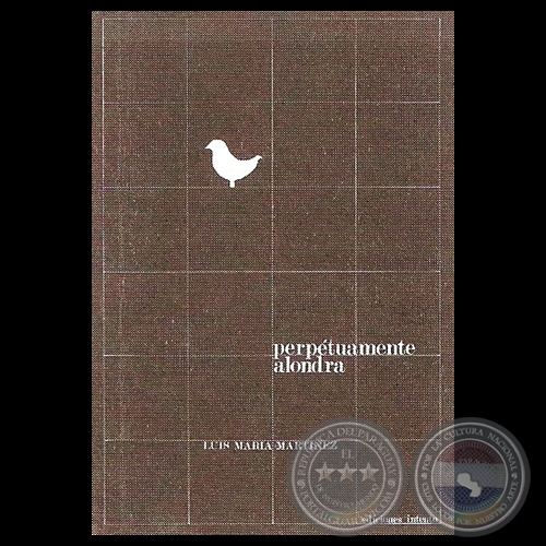 PERPETUAMENTE ALONDRA - Poemario de LUIS MARÍA MARTÍNEZ - Texto de AUGUSTO CASOLA