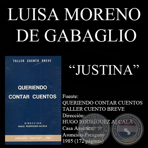 JUSTINA - Cuento de LUISA MORENO DE GABAGLIO - Ao 1985