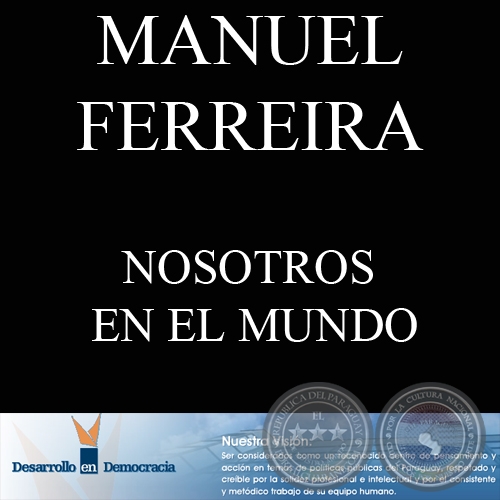 NOSOTROS EN EL MUNDO (Escrito por: MANUEL FERREIRA BRUSQUETTI)