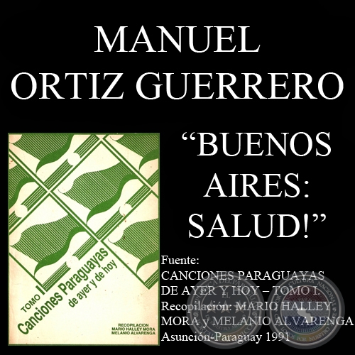 BUENOS AIRES: SALUD! - Cancin de MANUEL ORTIZ GUERRERO