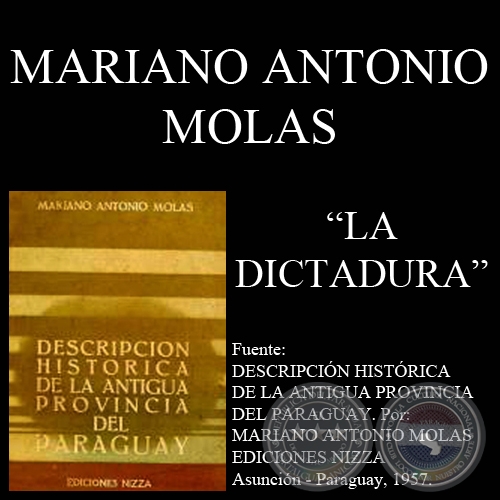 LA DICTADURA - 1840 (Autor: MARIANO ANTONIO MOLAS)