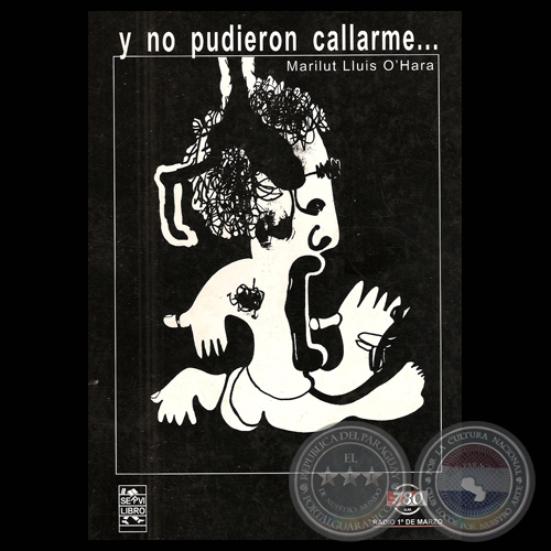 Y NO PUDIERON CALLARME (Por MARILUHT  LLUIS OHARA)