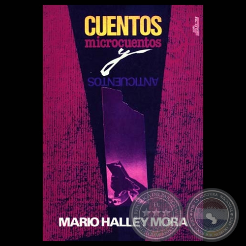 CUENTOS, MICROCUENTOS Y ANTICUENTOS - Obra de MARIO HALLEY MORA - Ao 1987