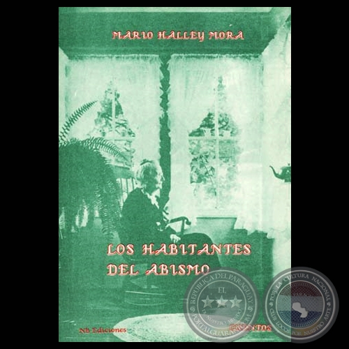 LOS HABITANTES DEL ABISMO - Cuentos de MARIO HALLEY MORA - Ao 2001
