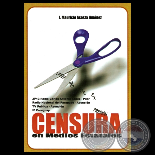 CENSURA EN MEDIOS ESTATALES, 2013 - Por ISACIO MAURICIO ACOSTA JIMNEZ