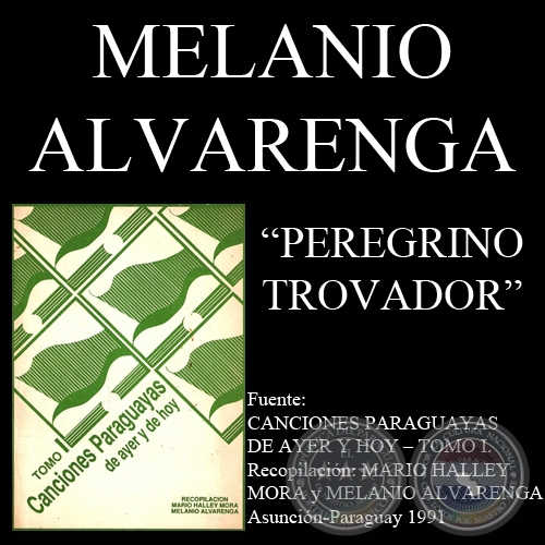 PEREGRINO TROVADOR - Cancin de MELANIO ALVARENGA