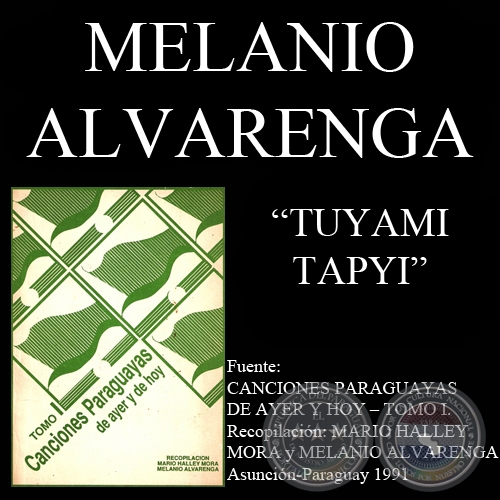 TUYAMI TAPYI - Cancin de MELANIO ALVARENGA