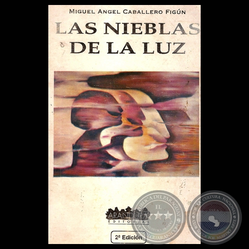 LAS NIEBLAS DE LA LUZ, 1995 - Poesas de MIGUEL NGEL CABALLERO FIGN