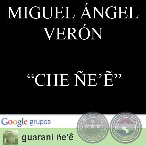 CHE EẼ - Por MIGUEL NGEL VERN GMEZ