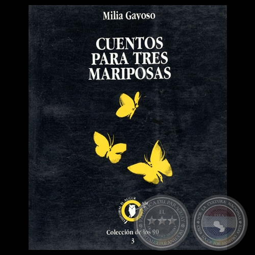 CUENTOS PARA TRES MARIPOSAS, 1996 - Cuentos de MILIA GAYOSO