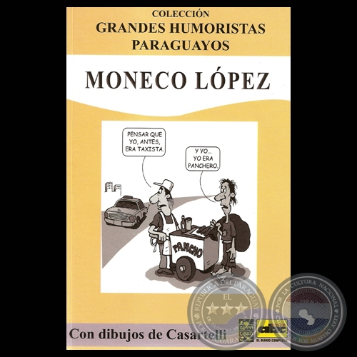 MONECO LPEZ, 2012 - Texto de MONECO LPEZ - Con dibujos de CASARTELLI