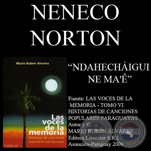 NDAHECHIGUI NE MA - Letra y msica: MANUEL ACEVEDO (h) y NENECO NORTON