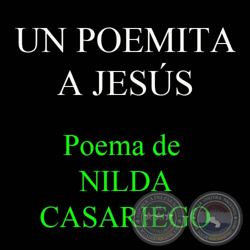 UN POEMITA A JESS - Poema de NILDA CASARIEGO