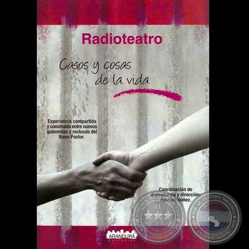 RADIOTEATRO (Casos y cosas de la vida) - Coordinacin de dramaturgia y direccin: AGUSTN NEZ - Ao 2008