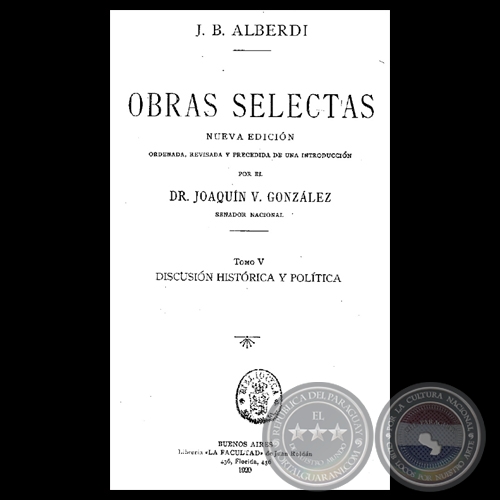 DISCUSIN HISTRICA Y POLTICA - OBRAS SELECTAS - TOMO V - JUAN BAUTISTA ALBERDI
