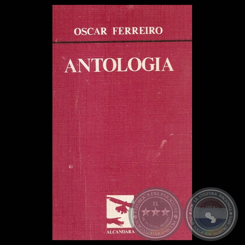ANTOLOGÍA, 1982 - Poesías de OSCAR FERREIRO