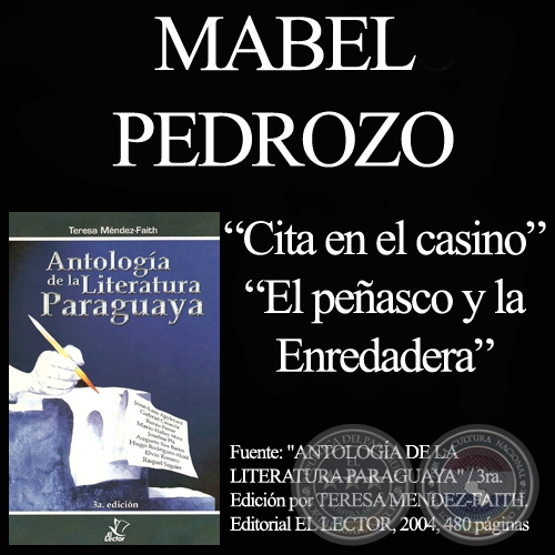 CITA EN EL CASINO y EL PEASCO Y LA ENREDADERA - Cuentos de MABEL PEDROZO - Ao 2004