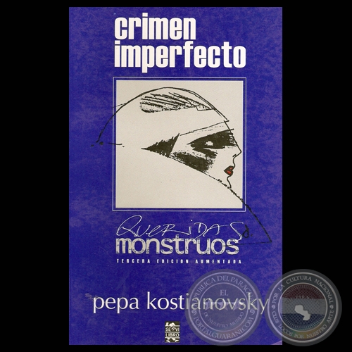 CRIMEN IMPERFECTO  QUERIDAS MONSTRUOS, 2007 - Cuentos de PEPA KOSTIANOVSKY