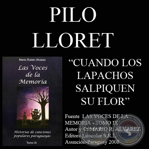 CUANDO LOS LAPACHOS  SALPIQUEN SU FLOR - Letra y Msica: PILO LLORET