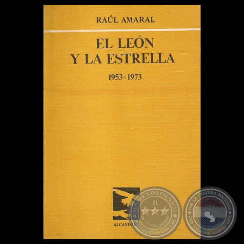 EL LEÓN Y LA ESTRELLA 1953 – 1973 - Poemario de RAÚL AMARAL