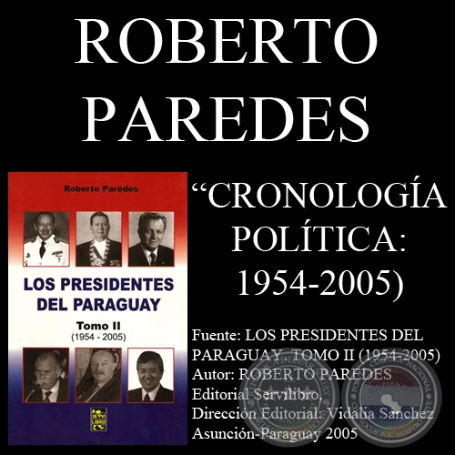 CRONOLOGA POLTICA DEL PARAGUAY (1954 - 2005) - Obra de ROBERTO PAREDES