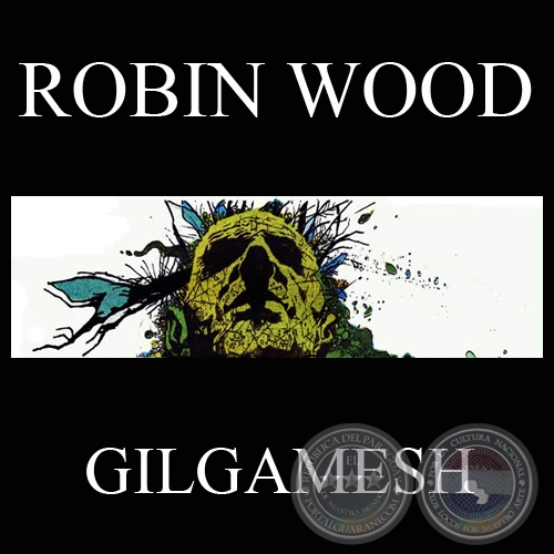 GILGAMESH, EL INMORTAL (Personaje de ROBIN WOOD)