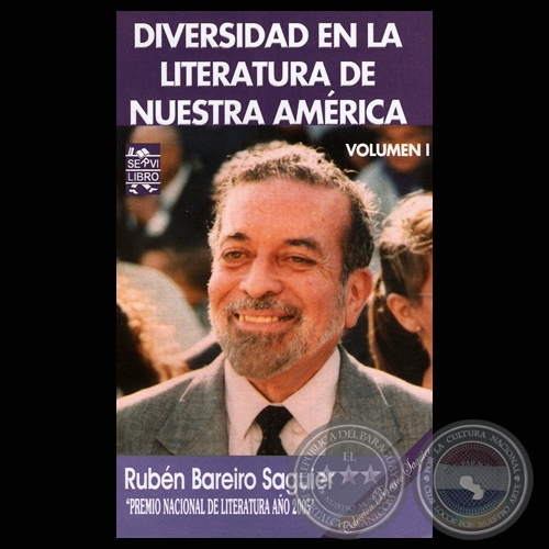 DIVERSIDAD EN LA LITERATURA DE NUESTRA AMERICA - VOLUMEN I, 2007 (Obras de RUBN BAREIRO SAGUIER)