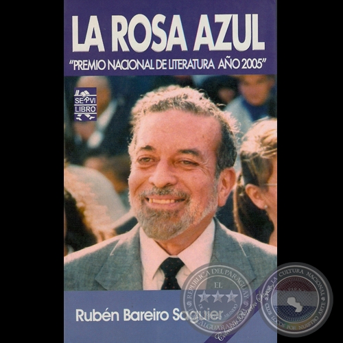 LA ROSA AZUL, 2006 (Cuentos de RUBN BAREIRO SAGUIER)