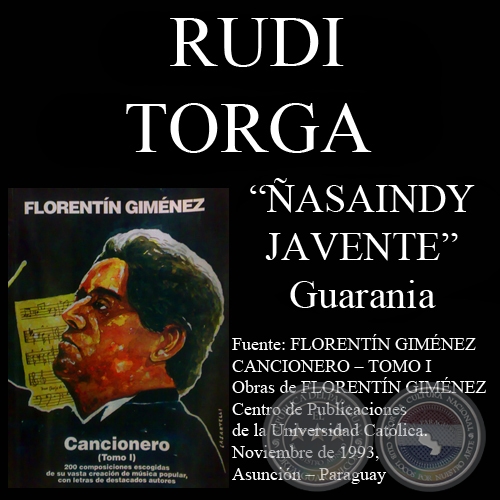 ASAINDY JAVENTE (Guarania, letra de RUDI TORGA)