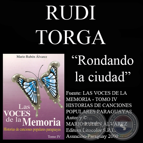 RONDANDO LA CIUDAD - Letra: RUDI TORGA - Msica: EMILIO BOBADILLA CCERES
