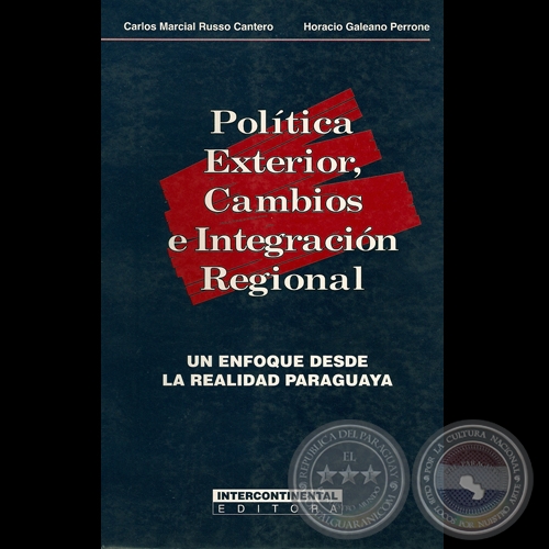 POLÍTICA EXTERIOR, CAMBIOS E INTEGRACIÓN REGIONAL