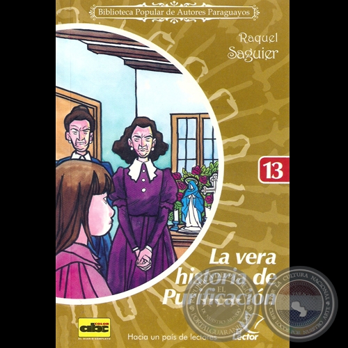LA VERA HISTORIA DE PURIFICACIN, 2006 (Novela de RAQUEL SAGUIER)