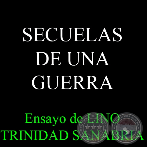 SECUELAS DE UNA GUERRA, 2014 - Ensayo de LINO TRINIDAD SANABRIA
