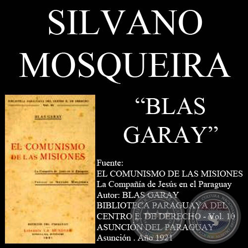 BLAS GARAY (Documento de SILVANO MOSQUEIRA)