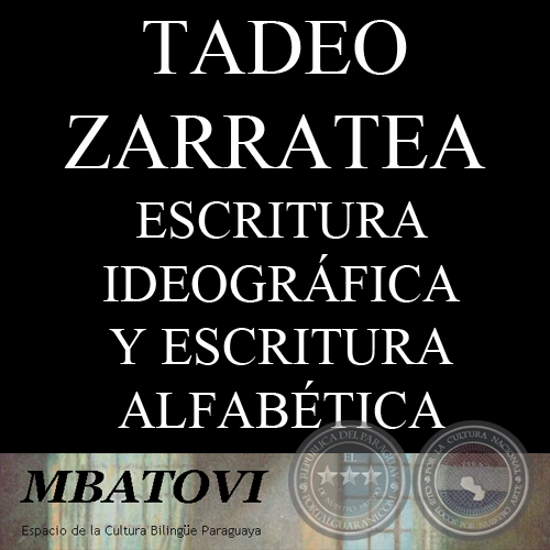 ESCRITURA IDEOGRFICA Y ESCRITURA ALFABTICA - Por TADEO ZARRATEA