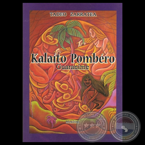 KALATO POMBRO. NOVELA EN GUARAN - Obra de TADEO ZARRATEA - Ao 2010