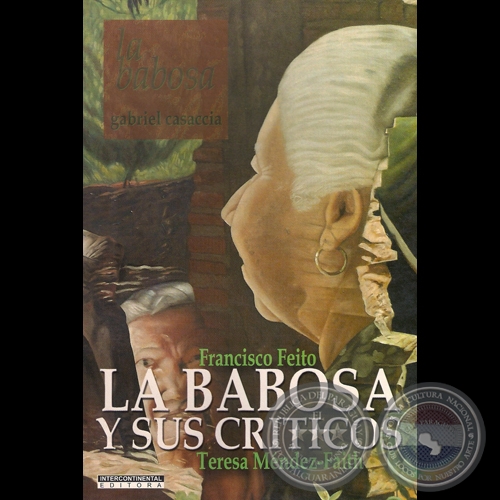 LA BABOSA Y SUS CRTICOS, 2007 - Ensayos de FRANCISCO FEITO y TERESA MNDEZ-FAITH