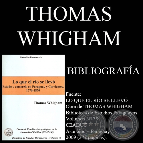 BIBLIOGRAFA - LO QUE EL RO SE LLEVO por THOMAS WHIGHAM