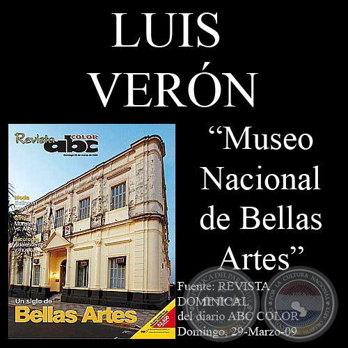  MUSEO NACIONAL DE BELLAS ARTES, 2009 - Por LUIS VERN - Domingo, 29 de marzo de 2009