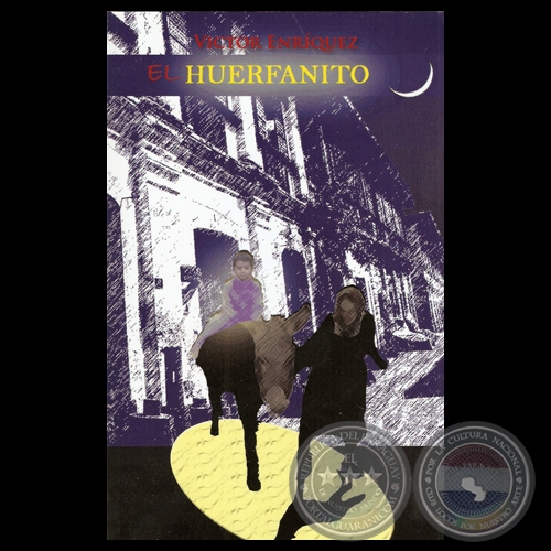 EL HUERFANITO, 2012 - Novela de VICTOR ENRIQUZ