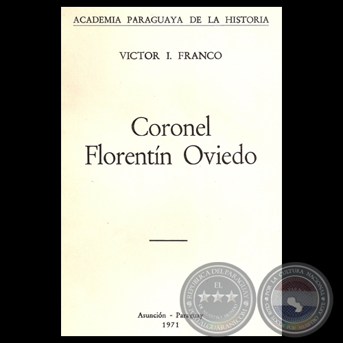 CORONEL FLORENTN OVIEDO - Conferencia de VCTOR I. FRANCO 