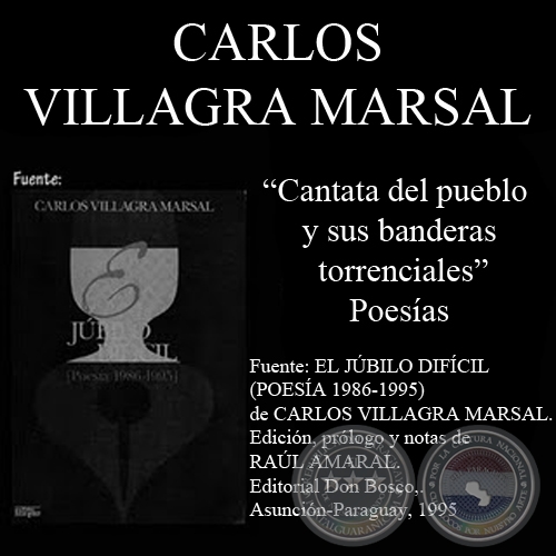 CANTATA DEL PUEBLO Y SUS BANDERAS TORRENCIALES - Poesías de CARLOS VILLAGRA MARSAL