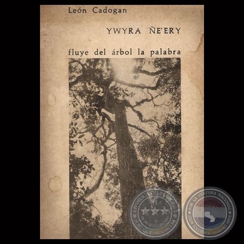 YWYRA EʼERY (FLUYE DEL RBOL LAPALABRA) - Por LEN CADOGAN